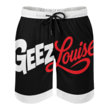 Geez Louis Shorts